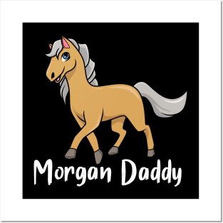 Horse Lover - Morgan Daddy Posters and Art